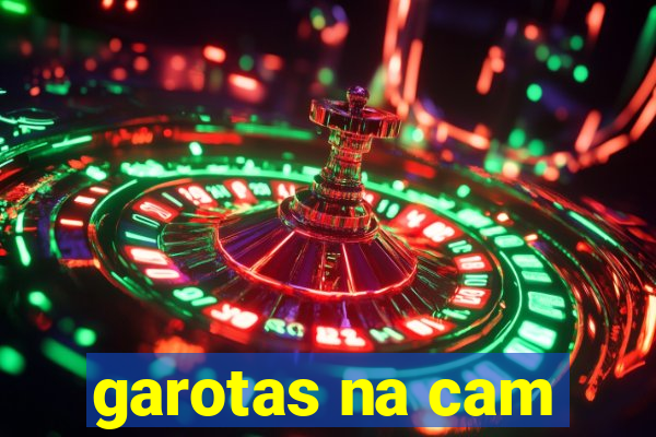 garotas na cam